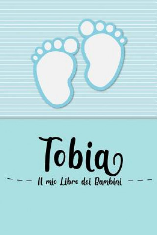 Book Tobia - Il mio Libro dei Bambini: Il libro dei bambini personalizzato per Tobia come libro per genitori o diario, per testi, immagini, disegni, foto . En Lettres Bambini