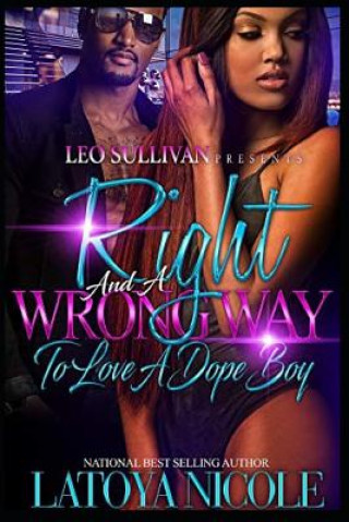 Buch Right and a Wrong Way to Love a Dopeboy Latoya Nicole