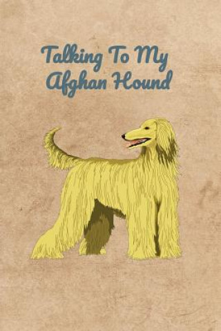 Libro Talking To My Afghan Hound Peter Charles Bennett