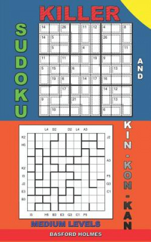 Kniha Killer sudoku and Kin-kon-kan medium levels.: Sudoku puzzles mid-level book. Basford Holmes