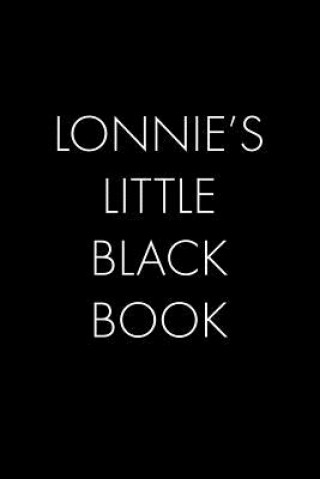 Kniha Lonnie's Little Black Book: The Perfect Dating Companion for a Handsome Man Named Lonnie. A secret place for names, phone numbers, and addresses. Wingman Publishing