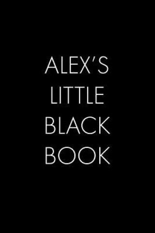 Libro Alex's Little Black Book: The Perfect Dating Companion for a Handsome Man Named Alex. A secret place for names, phone numbers, and addresses. Wingman Publishing