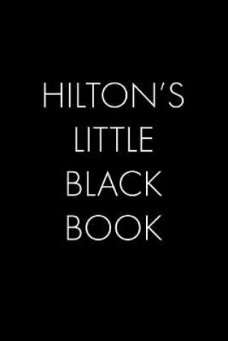 Buch Hilton's Little Black Book: The Perfect Dating Companion for a Handsome Man Named Hilton. A secret place for names, phone numbers, and addresses. Wingman Publishing