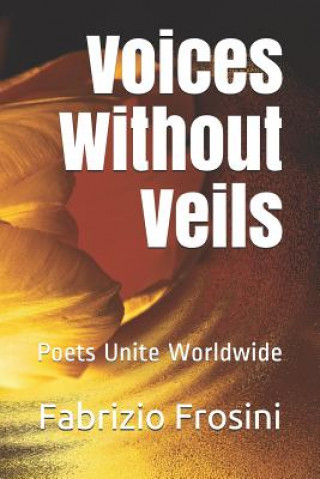 Könyv Voices Without Veils: Poets Unite Worldwide Pamela Sinicrope