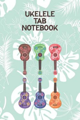 Kniha Ukelele Tab Notebook: Designed For Composition, Songwriting and Performance of Uke Players Edward J Espuma