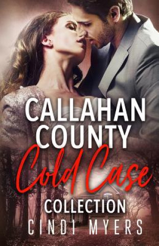 Könyv Callahan County Cold Case Collection Cindi Myers