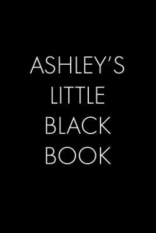 Kniha Ashley's Little Black Book: The Perfect Dating Companion for a Handsome Man Named Ashley. A secret place for names, phone numbers, and addresses. Wingman Publishing