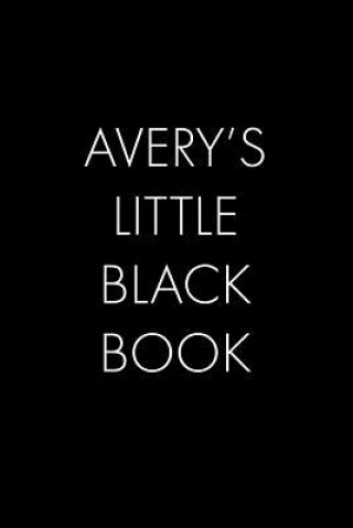 Könyv Avery's Little Black Book: The Perfect Dating Companion for a Handsome Man Named Avery. A secret place for names, phone numbers, and addresses. Wingman Publishing