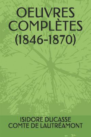 Carte Oeuvres Compl?tes (1846-1870) Isidore Ducasse Comte de Lautreamont