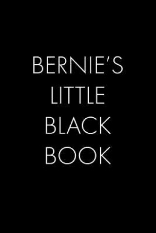 Book Bernie's Little Black Book: The Perfect Dating Companion for a Handsome Man Named Bernie. A secret place for names, phone numbers, and addresses. Wingman Publishing