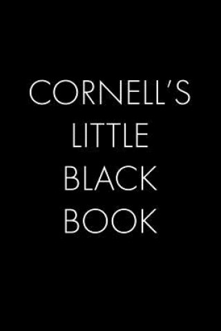 Könyv Cornell's Little Black Book: The Perfect Dating Companion for a Handsome Man Named Cornell. A secret place for names, phone numbers, and addresses. Wingman Publishing