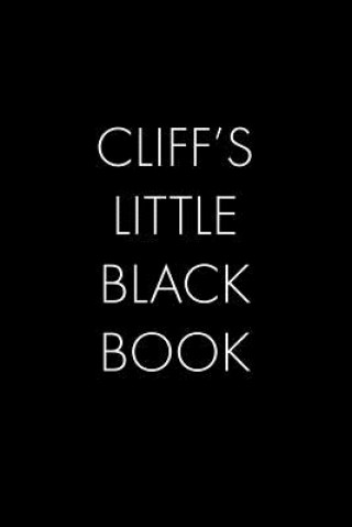 Knjiga Cliff's Little Black Book: The Perfect Dating Companion for a Handsome Man Named Cliff. A secret place for names, phone numbers, and addresses. Wingman Publishing