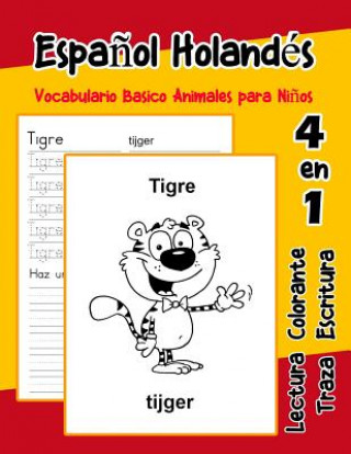 Książka Espa?ol Holandés Vocabulario Basico Animales para Ni?os: Vocabulario en Espanol Holandes de preescolar kínder primer Segundo Tercero grado Lara Goncalves