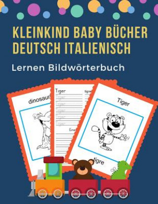 Carte Kleinkind Baby Bücher Deutsch Italienisch Lernen Bildwörterbuch: 100 grundlegende Tierwörter-Kartenspiele in zweisprachigen Bildwörterbüchern. Leicht Professionel Kinder Sprache