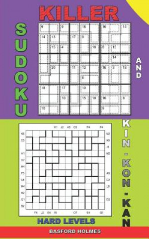 Kniha Killer sudoku and Kin-kon-kan hard levels.: Puzzles Sudoku is a book of challenging levels. Basford Holmes