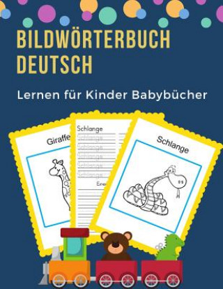 Book Bildwörterbuch Deutsch Lernen für Kinder Babybücher: Erste 100 grundlegende Tiere Wörter Kartenspiele visuelle Wörterbücher. Einfach zu lesen, schreib Professionel Kinder Sprache