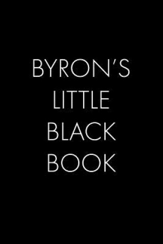 Könyv Byron's Little Black Book: The Perfect Dating Companion for a Handsome Man Named Byron. A secret place for names, phone numbers, and addresses. Wingman Publishing