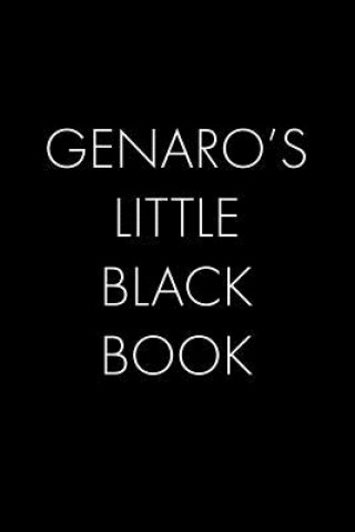Kniha Genaro's Little Black Book: The Perfect Dating Companion for a Handsome Man Named Genaro. A secret place for names, phone numbers, and addresses. Wingman Publishing