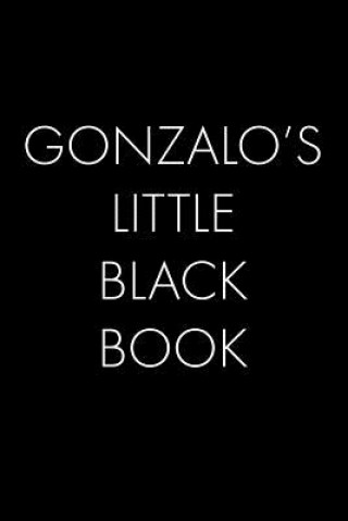 Książka Gonzalo's Little Black Book: The Perfect Dating Companion for a Handsome Man Named Gonzalo. A secret place for names, phone numbers, and addresses. Wingman Publishing