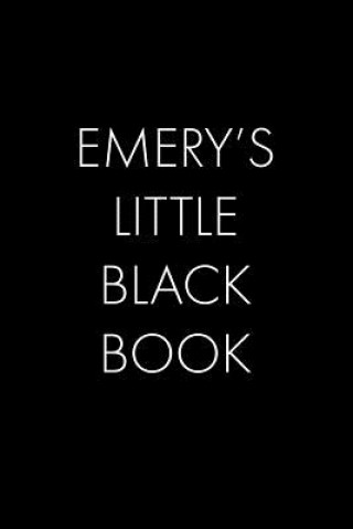 Knjiga Emery's Little Black Book: The Perfect Dating Companion for a Handsome Man Named Emery. A secret place for names, phone numbers, and addresses. Wingman Publishing