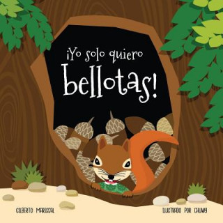 Livro ?Yo solo quiero bellotas!: Aprende con Mina a probar alimentos nuevos Chuwy