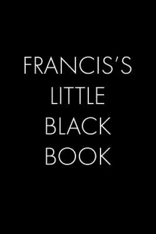 Kniha Francisco's Little Black Book: The Perfect Dating Companion for a Handsome Man Named Francisco. A secret place for names, phone numbers, and addresse Wingman Publishing