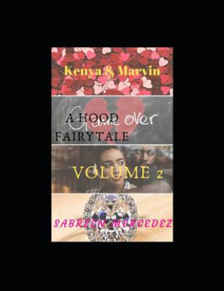 Книга Kenya & Marvin: A Hood Fairytale Volume 2 Sabreen Mercedez