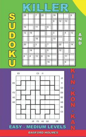 Kniha Killer sudoku and Kin-kon-kan easy - medium levels.: Sudoku puzzles book to the road. Basford Holmes