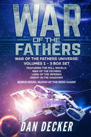 Carte War of the Fathers: War of the Fathers Universe: Volumes One - Three Box Set Dan Decker