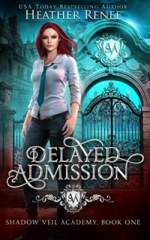 Libro Delayed Admission Heather Renee