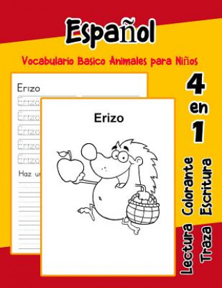 Książka Espa?ol Vocabulario Basico Animales para Ni?os: Vocabulario en Espanol de preescolar kínder primer Segundo Tercero grado Lara Goncalves