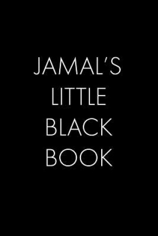 Kniha Jamal's Little Black Book: The Perfect Dating Companion for a Handsome Man Named Jamal. A secret place for names, phone numbers, and addresses. Wingman Publishing