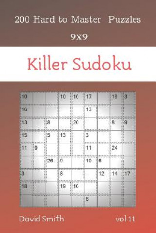 Kniha Killer Sudoku - 200 Hard to Master Puzzles 9x9 vol.11 David Smith