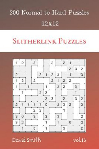 Carte Slitherlink Puzzles - 200 Normal to Hard Puzzles 12x12 vol.16 David Smith