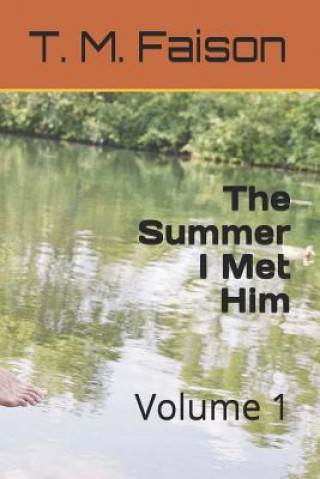Könyv The Summer I Met Him T M Faison
