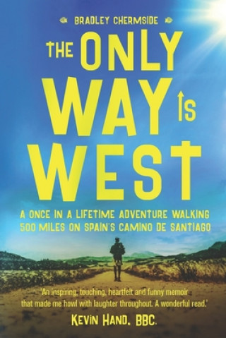 Könyv Only Way Is West Bradley Chermside