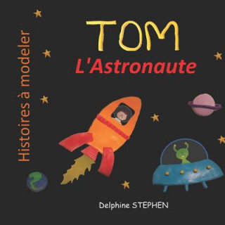 Książka Tom l'Astronaute Delphine Stephen