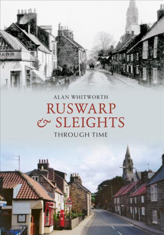 Knjiga Ruswarp & Sleights Through Time Alan Whitworth