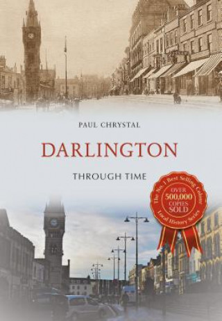 Könyv Darlington Through Time Paul Chrystal