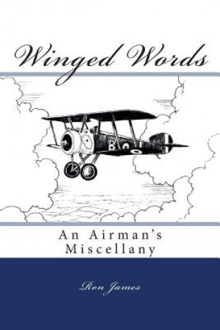 Knjiga Winged Words: An Airman's Miscellany Ron James