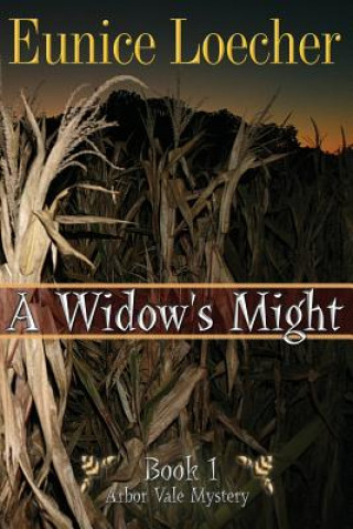 Книга A Widow's Might Eunice Loecher