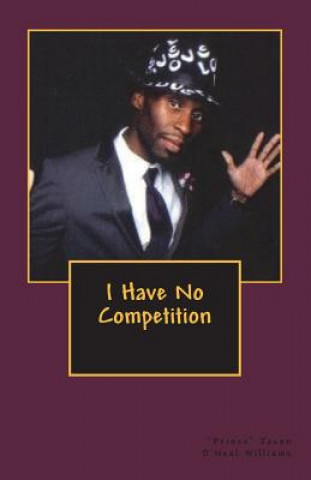 Carte I Have No Competition Jason O'Neal Williams