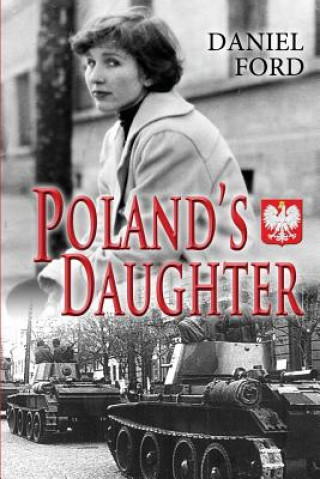 Könyv Poland's Daughter Daniel Ford