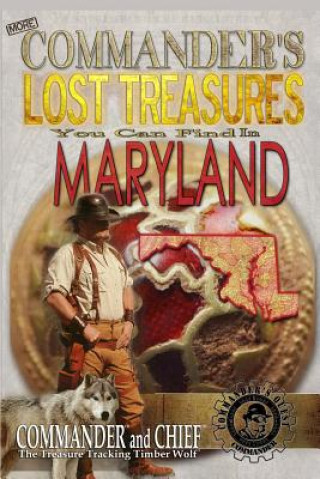 Carte More Commander's Lost Treasures You Can Find In Maryland: Follow the Clues and Find Your Fortunes! Jovan Hutton Pulitzer