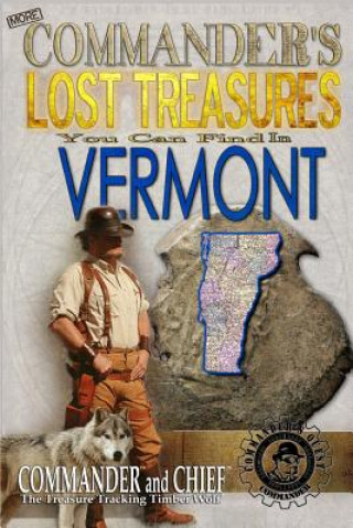 Kniha More Commander's Lost Treasures You Can Find In Vermont: Follow the Clues and Find Your Fortunes! Jovan Hutton Pulitzer