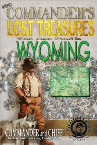 Kniha More Commander's Lost Treasures You Can Find In Wyoming: Follow the Clues and Find Your Fortunes! Jovan Hutton Pulitzer