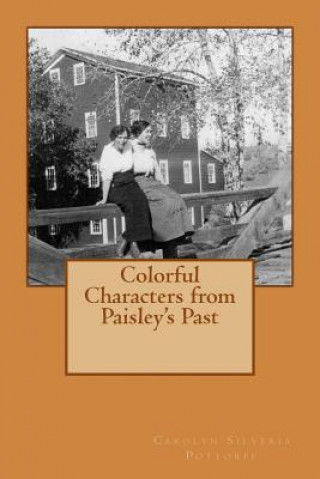 Książka Colorful Characters from Paisley's Past Carolyn Silveria Pottorff