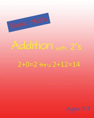 Knjiga Basic Math Addition with 2's Early Age Math