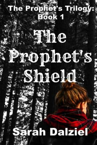 Buch The Prophet's Shield Sarah Dalziel