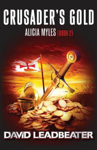 Livre Crusader's Gold (Alicia Myles 2) David Leadbeater